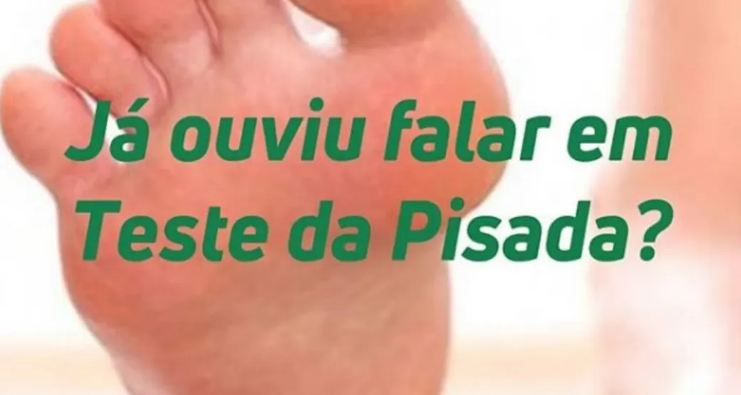 Já ouviu falar em Teste da Pisada?